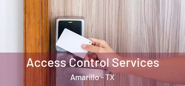  Access Control Services Amarillo - TX