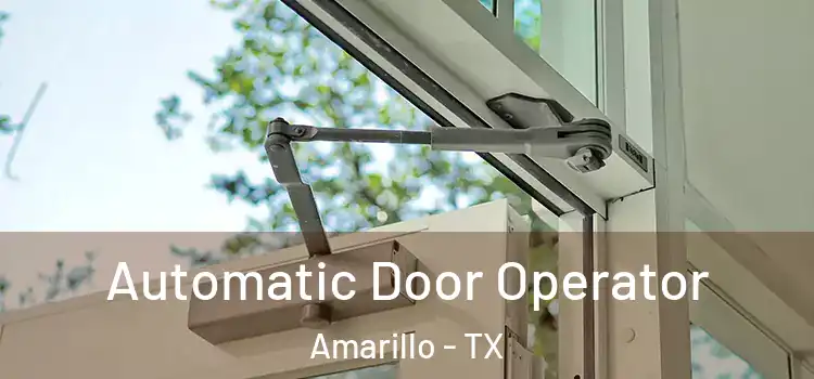  Automatic Door Operator Amarillo - TX
