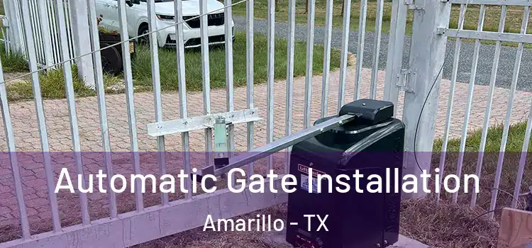  Automatic Gate Installation Amarillo - TX