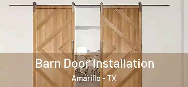 Barn Door Installation Amarillo - TX