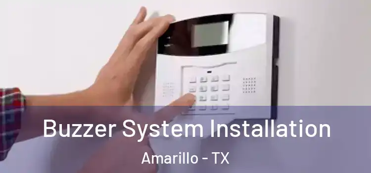  Buzzer System Installation Amarillo - TX