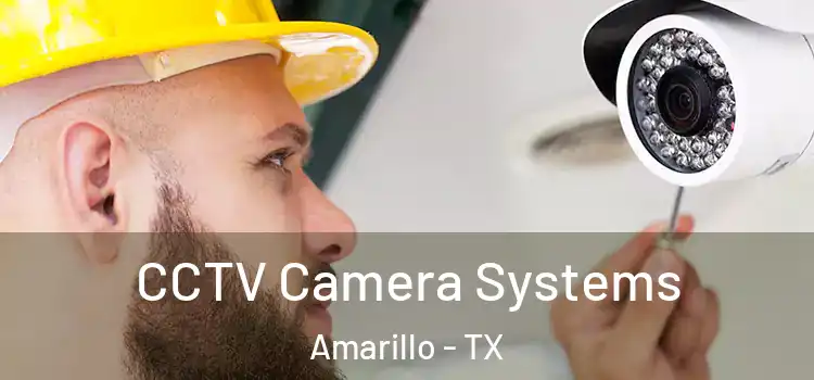  CCTV Camera Systems Amarillo - TX
