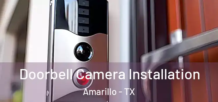  Doorbell Camera Installation Amarillo - TX