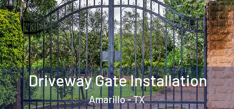  Driveway Gate Installation Amarillo - TX