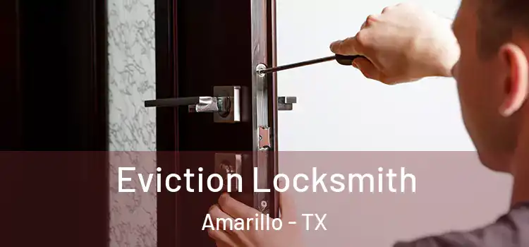  Eviction Locksmith Amarillo - TX
