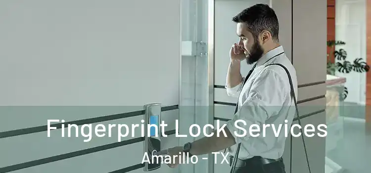  Fingerprint Lock Services Amarillo - TX