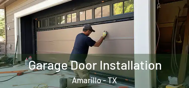  Garage Door Installation Amarillo - TX