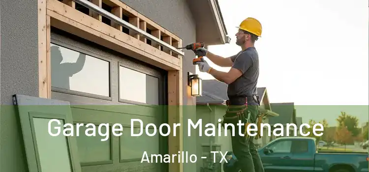 Garage Door Maintenance Amarillo - TX