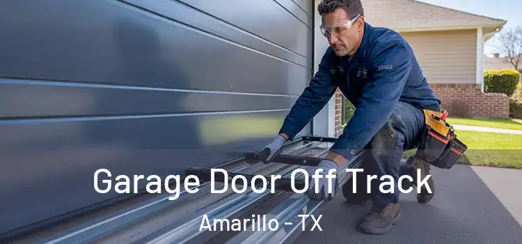  Garage Door Off Track Amarillo - TX