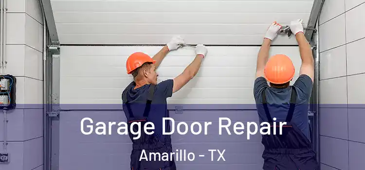  Garage Door Repair Amarillo - TX