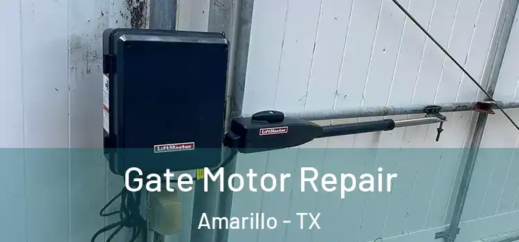 Gate Motor Repair Amarillo - TX
