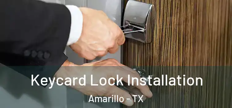 Keycard Lock Installation Amarillo - TX