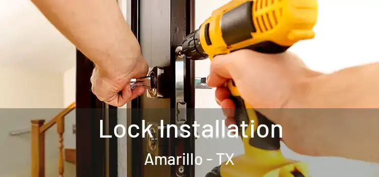  Lock Installation Amarillo - TX