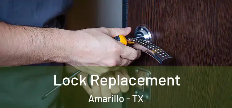  Lock Replacement Amarillo - TX