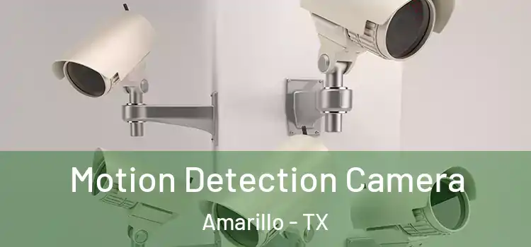  Motion Detection Camera Amarillo - TX