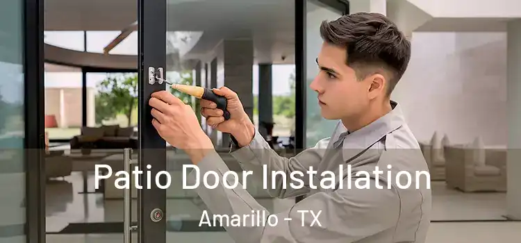 Patio Door Installation Amarillo - TX