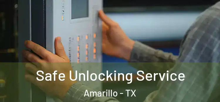  Safe Unlocking Service Amarillo - TX