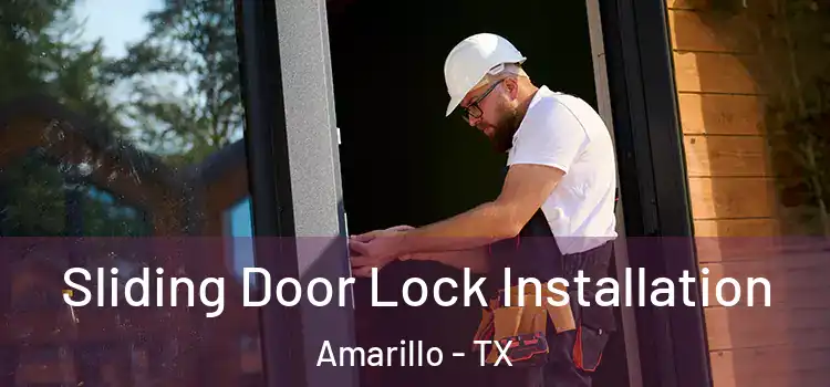 Sliding Door Lock Installation Amarillo - TX