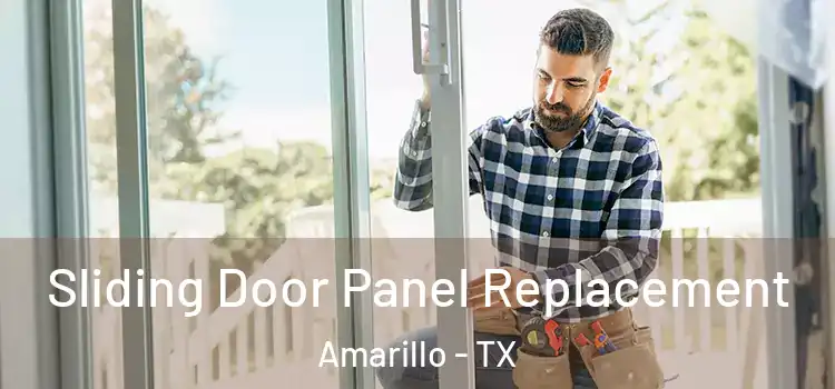  Sliding Door Panel Replacement Amarillo - TX