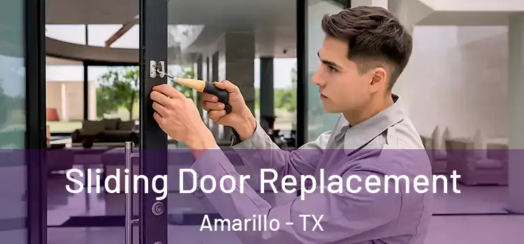 Sliding Door Replacement Amarillo - TX