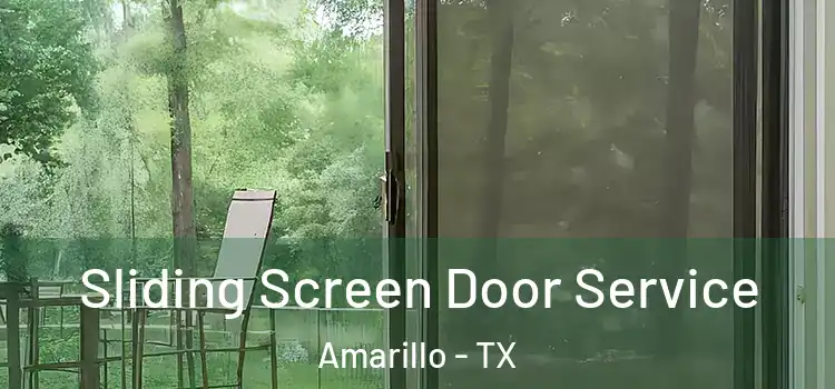  Sliding Screen Door Service Amarillo - TX