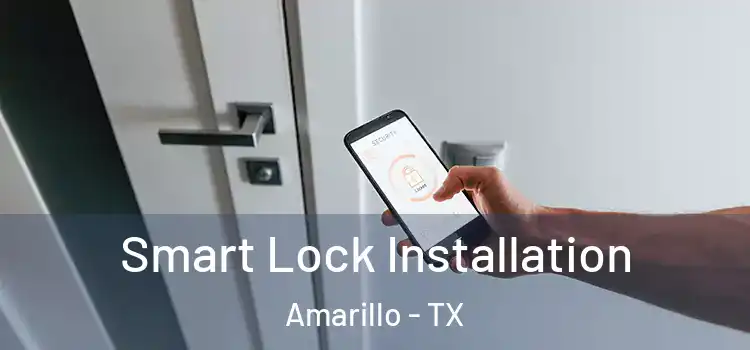 Smart Lock Installation Amarillo - TX